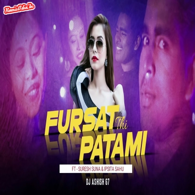 Fursat Thi Patami Sambalpuri Dj Remix